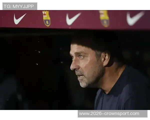 弗里克执教巴萨情绪波动加剧前任哈维亦曾经历相似挑战